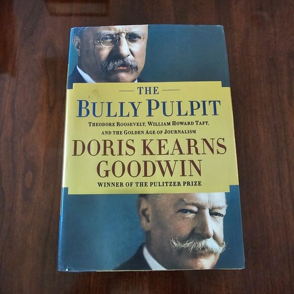 The Bully Pulpit Hardcover Book Doris Goodwin Pulitzer Prize Theodore Roosevelt - Picture 1 of 13